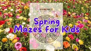 Spring Fun for Kids Printable Mazes to Spark Creativity