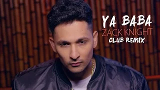 Zack Knight - Ya Baba (Club Remix)