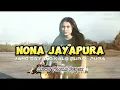 Download Lagu NONA JAYAPURA || broer Andi HITO HATO || Ancys Tokan-remix