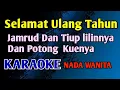 Download Lagu KARAOKE SELAMAT ULANG TAHUN - JAMRUD \u0026 Tiup lilinnya \u0026 Potong Kuenya #ulangtahun 