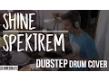Download Lagu Shine - Spektrem (Drum Cover)