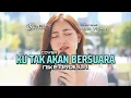 Lagu KU TAK AKAN BERSUARA - NIKE ARDILLA | COVER MUSIK SANTAI + LIRIK | GANZMUSIC