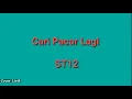 Download Lagu ST12 - Cari Pacar Lagi (LIRIK)