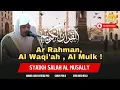 Syaikh Salah Al Mussaly - Qs. Ar Rahman, Qs. Al Waqi'ah, Qs. Al Mulk