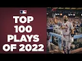 The Top 100 Plays of 2022 MLB Highlights