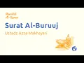 Download Lagu Murottal AlQuran Merdu: Surat Al Buruj  - Murottal AlQuran dan Terjemahannya - Ustadz Azza Makhsyari