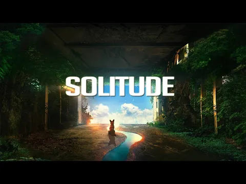 Solitude | Chillstep Mix 2020