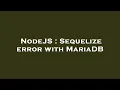 NodeJS Sequelize error with MariaDB