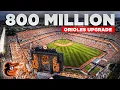 Inside the Baltimore Orioles 800M Stadium Renovation for 2026