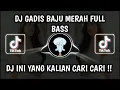 Download Lagu DJ GADIS BAJU MERAH || DJ TIKTOK TERBARU 2022 GADIS BAJU MERAH
