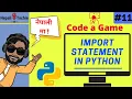 Importing modules in Python import statement Part 11 Learn Python in Nepali 2020