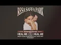 Resa Saffa Park - Heal Me