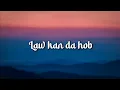 Download Lagu law kan da hob x ya hanana (lirik) arab dan latin