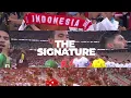 Sport Signature: Tanah Airku, the Anthem of the National Team