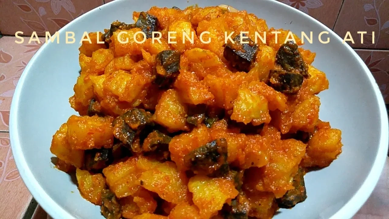 Rasa Sayange - Sambal Goreng Kentang Ati Ampela. 