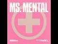 Ms. Mental (with TRADE L) - MilliMax