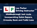 Middlesbrough Test Route Guide Eston Square Ormesby Bank Flatts Lane Hazards
