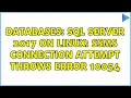 Databases SQL Server 2017 on Linux SSMS connection attempt throws error 10054