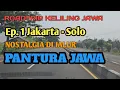 Download Lagu EP. 1 ROADTRIP PULAU JAWA | JALUR NOSTALGIA PANTURA PULAU JAWA - JAKARTA KE SOLO
