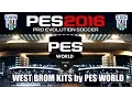 PES 2016 - WEST BROM KITS by PES WORLD