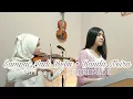 Download Lagu SHERENADE - Sampai Jadi Debu (Banda Neira) Violin \u0026 Piano Electone Cover