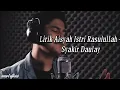 Download Lagu Lirik Aisyah Istri Rasulullah - Syakir Daulay