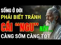 Lagu Cổ Nhân Dạy: Sống ở Đời, Phải Biết Tránh Cái Ngu Này Càng Sớm Càng Tốt | Triết Lý Cuộc Sống