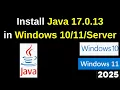 Ultimate Guide Installing Java JDK 17 0 13 Configuring JAVA - HOME on Windows 10 11 and Server