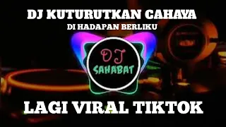 Download DJ KUTURUTKAN CAHAYA DI HADAPAN BERLIKU [  VERSI SANTUY ] FULL BASS REMIX 2023 MP3