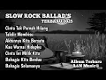 Download Lagu SLOW ROCK BALLAD TERBARU 2025 || CINTA TAK PERNAH HILANG || TAKDIR MEMBISU || LAGU SANTAI