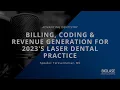 Billing Coding Revenue Generation for 2023 s Laser Dental Practice