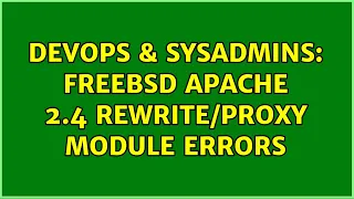 DevOps SysAdmins FreeBSD Apache 2 4 module errors 2 Solutions