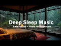 Lagu Relaxing Piano Music – Healing Rain Sounds for Stress Relief, Meditation, Deep Sleep – Sleep Music