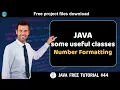 Java tutorial Some useful classes - Number Formatting Java course for beginners