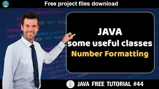Java tutorial Some useful classes - Number Formatting Java course for beginners