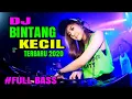 Lagu DJ TIK TOK BINTANG KECIL TERBARU FULL BAS