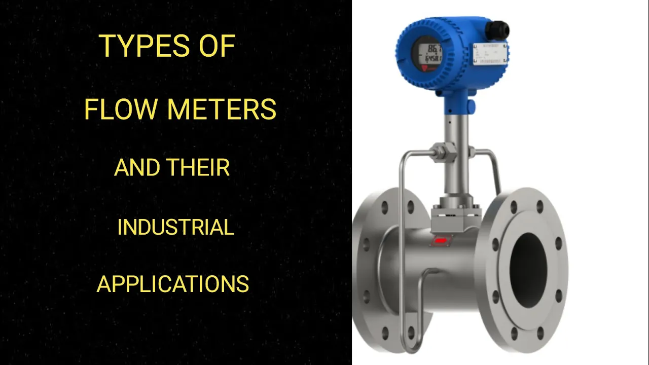 Types Of Flowmeters And Their Industrial Applications.
