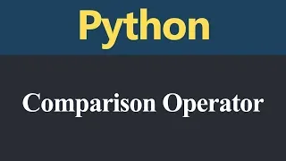 Relational or Comparison Operator in Python Hindi