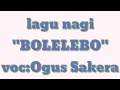 Download Lagu Ogus _sakera_.. BOLELEBO