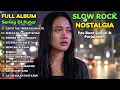 Lagu Lagu Slow Rock Pilihan 90an–2000an 🎸 Full Album Nostalgia Santai Sore Hari