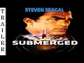 Lagu Submerged (2005) - Trailer HD 🇺🇸 - STEVEN SEAGAL.