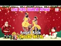 Download Lagu Lagu Natal Terbaru | Lonceng Natal - Angel Kids| Lagu Natal Sekolah Minggu 2022/2023