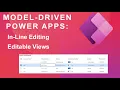 Model Driven Power App Editable View and In-Line editing