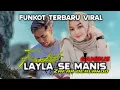 Download Lagu FUNKOT LAYLA SE MANIS ||VIRAL TIK TOK 2025 (laila se manis)_FUNKOT TERBARU|• BY ZAFAR BERLANDO369