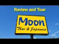 Moon Japanese and Thai Restaurant Review and Quick Tour