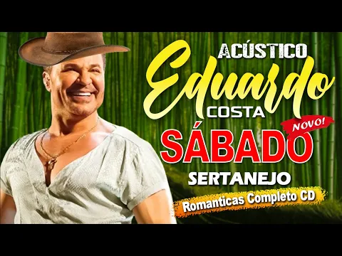 Download MP3 2024 EDUARDO COSTA SÓ AS ANTIGAS 🎼 EDUARDO COSTA MÚSICA E BELEZA BRAZIL ROMANTICAS SUCESSOS MÚSICAS