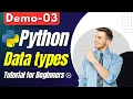 Data types in Python Python Tutorial for Beginners Python Programming Demo 03