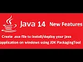 Java 14 new features Java Packaging Tool to create exe for install java application on windows