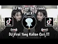 Download Lagu DJ WE CANT BE FRIENDS KING PLAT KT VIRAL TIK TOK TERBARU 2024 YANG KALIAN CARI !