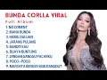 Viral Bunda corla full album|no coment|bandit kau|jarang pulang|buaya buntung|hamil duluan|poco poco